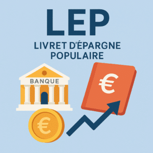 Livret d'épargne populaire (LEP)